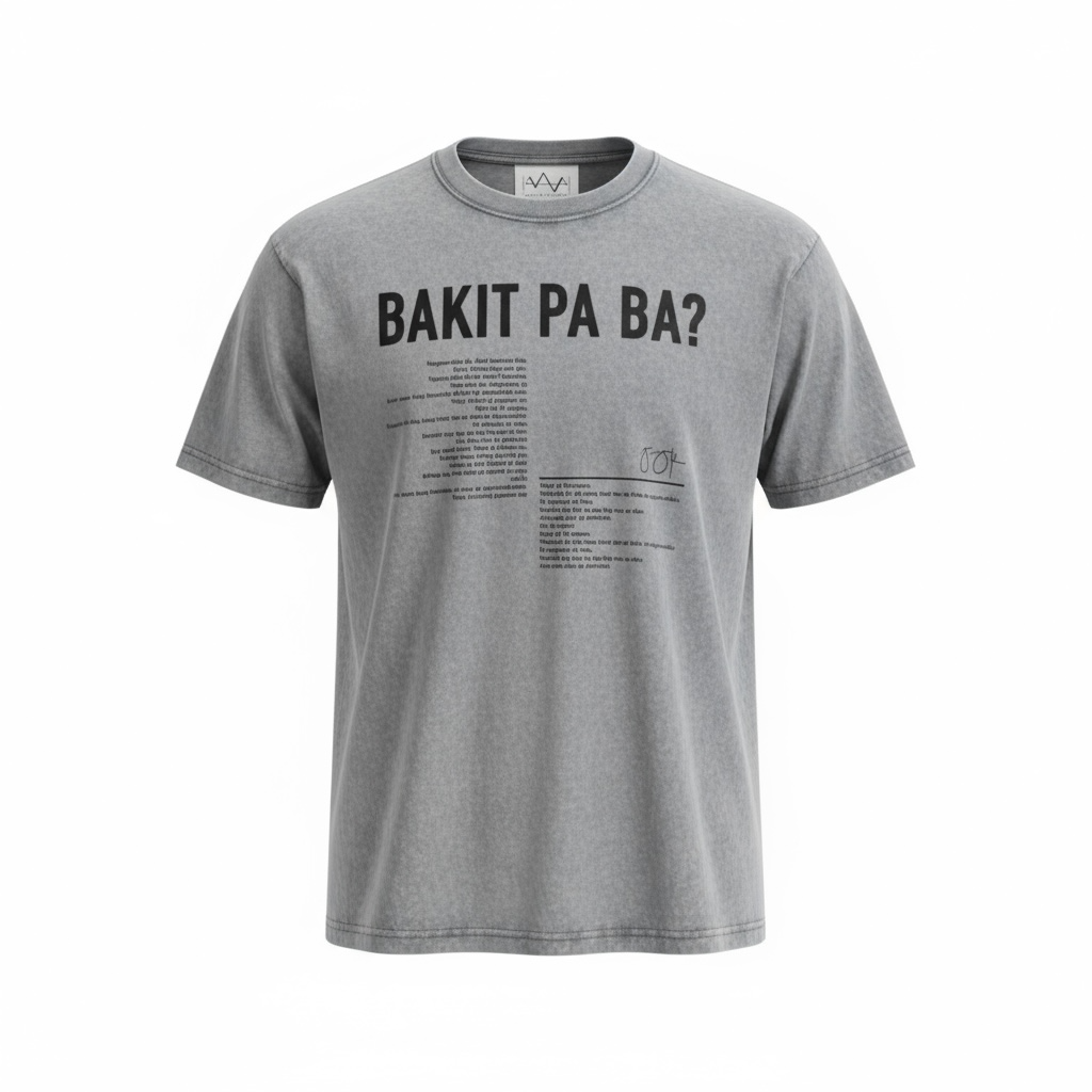 Bakit Pa Ba T-Shirt (Washed Out Grey)