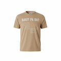 Bakit Pa Ba T-Shirt (Khaki)