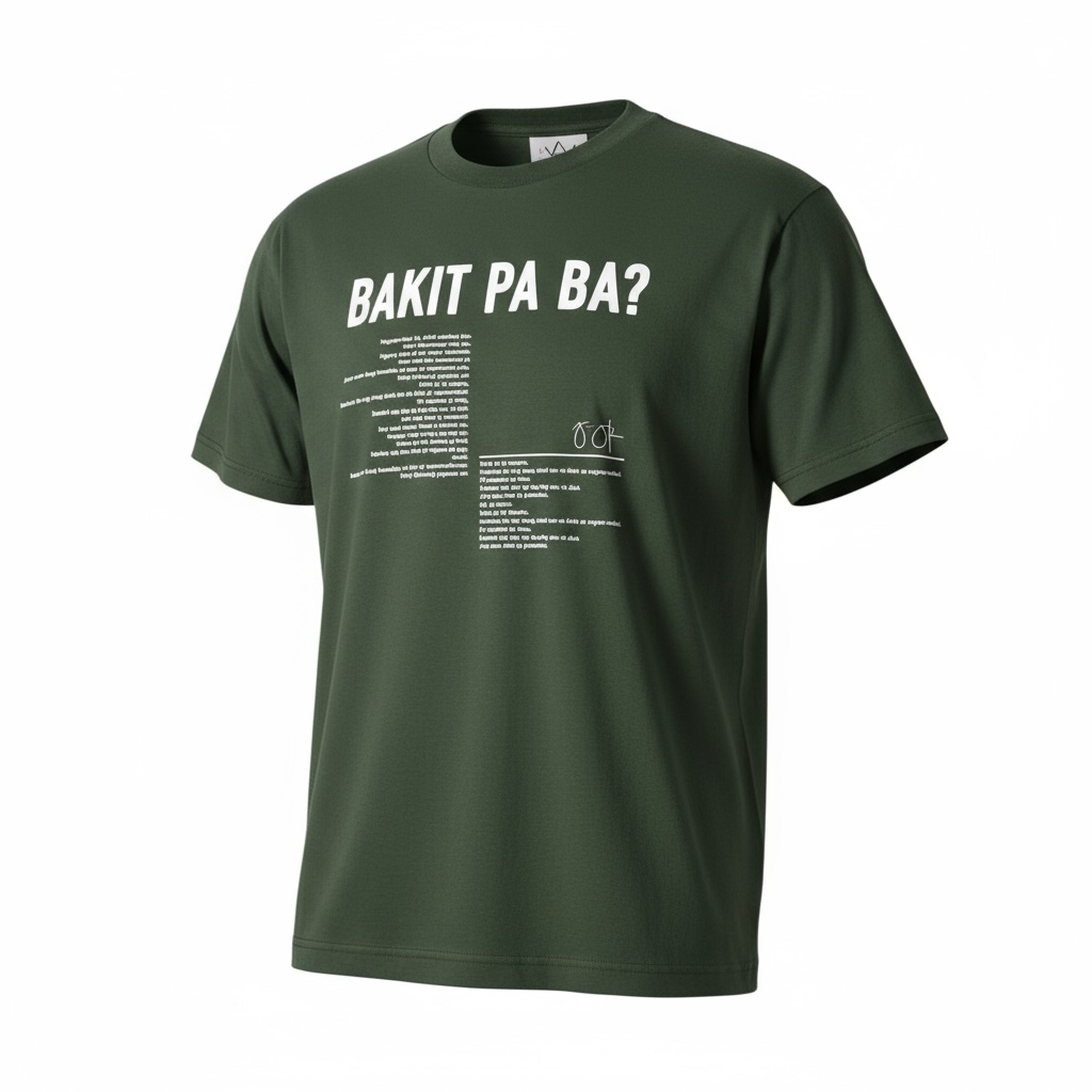 Bakit Pa Ba T-Shirt (Dark Green)